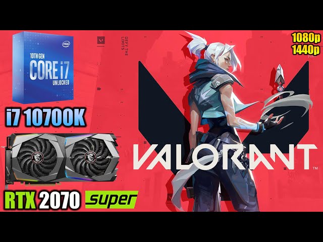 Valorant : i7 10700K + RTX 2070 Super | 1080p & 1440p | Low & High Settings  - YouTube