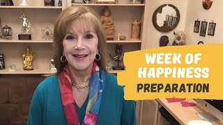 Week of Happiness: Preparation