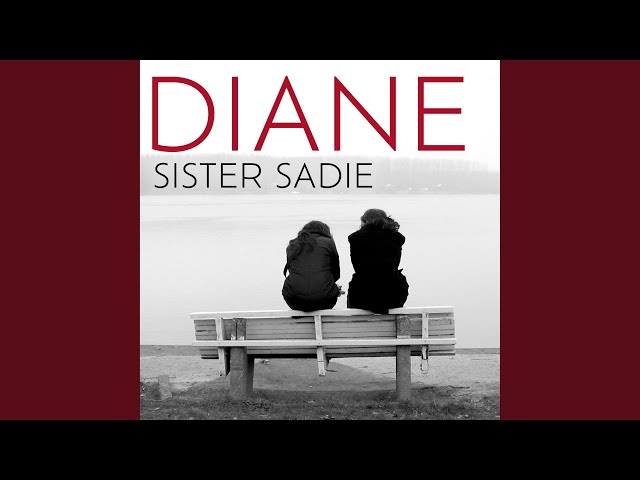 Sister Sadie - Diane