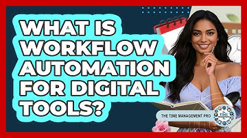 What Is Workflow Automation For Digital Tools? - The Time Management Pro