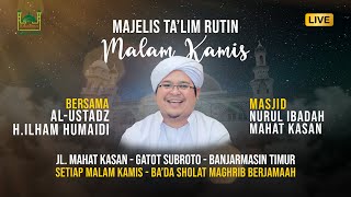 Majelis Rutin Masjid Nurul Ibadah - Bersama Al Ustadz H. Ilham Humaidi (Malam Kamis, 17 - 08 - 2022)