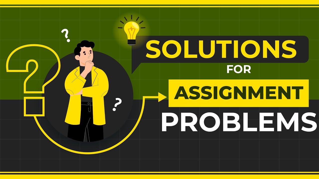 10 Common Assignment Problems and Their Solutions - YouTube