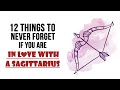 12 Things to Never Forget if You Are in Love with a Sagittarius