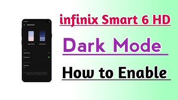infinix Smart 6 HD How to enable Dark Mode