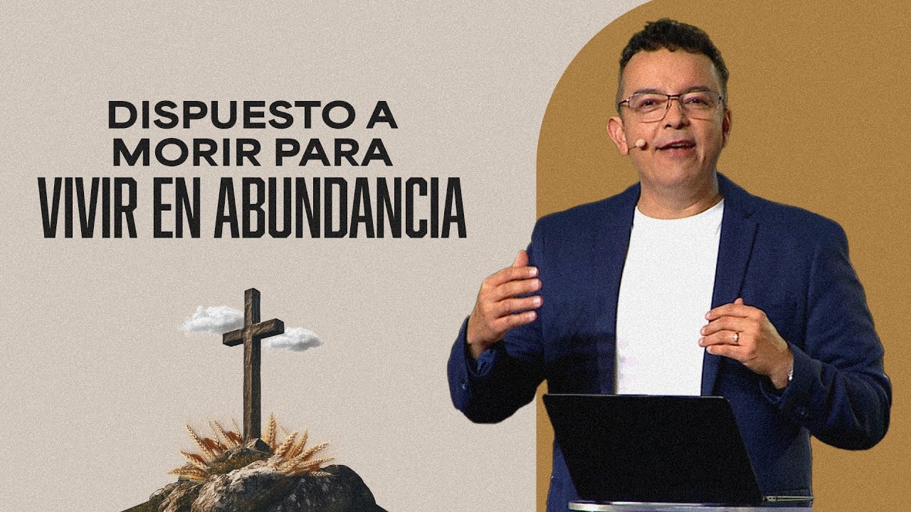 Dispuesto a morir para vivir en abundancia. | Vida en Abundancia ...