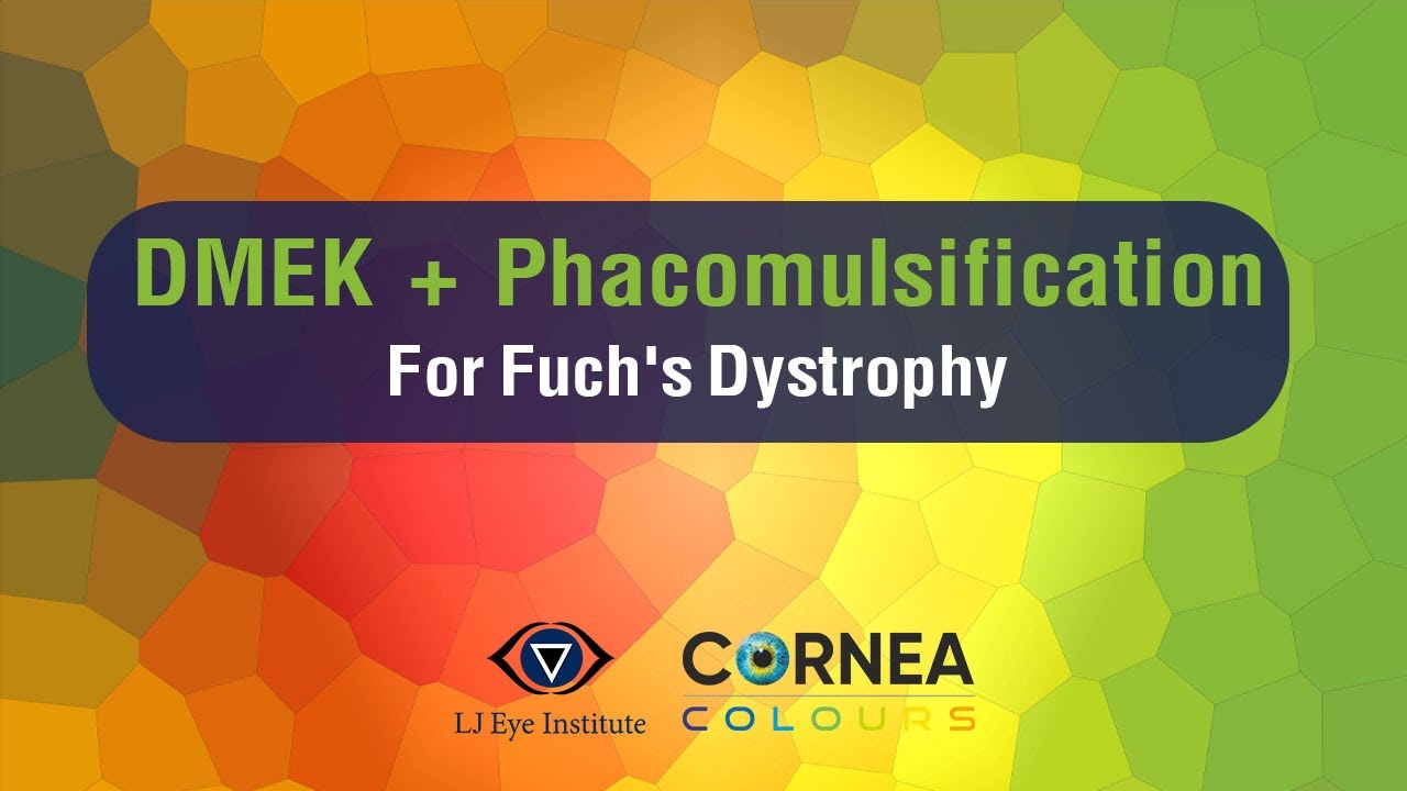 Cornea Colours | DMEK + Phacoemulsification | The treatment for Fuch's ...