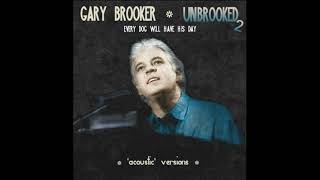 GARY BROOKER UNBROOKED2 Every Dog Will Have His Day (&#39;acoustic&#39; version)