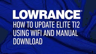 Lowrance | How to Update Elite Ti2 Using Wifi or Manual Download screenshot 5