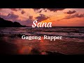 Sana  gagong rapper with lyrics