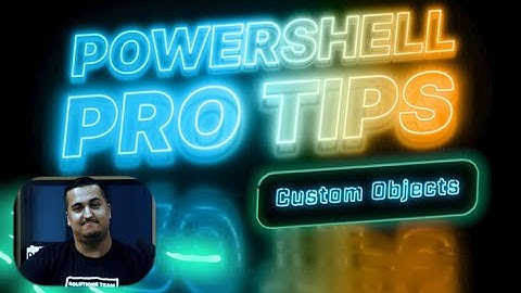 PowerShell Pro Tips: Custom Objects