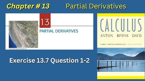 Multivariable Calculus: Ex # 13.7 Q # 1-2 Partial Derivatives