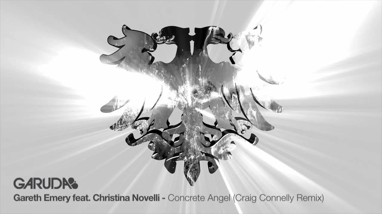 Gareth Emery feat Christina Novelli   Concrete Angel Craig Connelly Remix Garuda