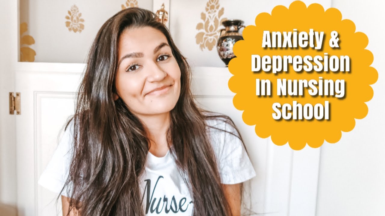 DEPRESSION & ANXIETY in NURSING SCHOOL