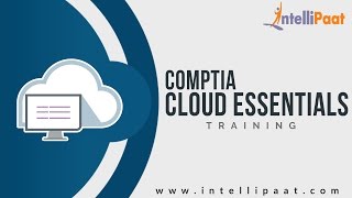 What is Comptia Cloud Essentials | Comptia Tutorial for Beginners | Comptia Training - Intellipaat