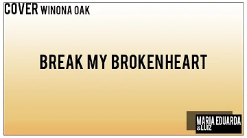 Cover Winona Oak - Break My Broken Heart