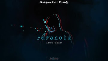 Shecsta Fullyone - Paranoid (Official Audio)