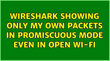 Wireshark showing only my own packets in promiscuous mode even in open Wi-Fi (2 Solutions!!)