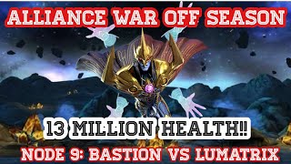 Bastion embarrasses Node 9 Lumatrix! Alliance War Off Season 62.5.4 | MCOC