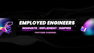 Channel Intro 🌟 Welcome to Employed Engineers: Your Gateway to Engineering Excellence! 🚀
