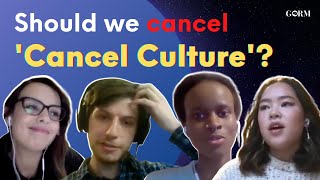 Should we Cancel "Cancel Culture"? | Gorm TV