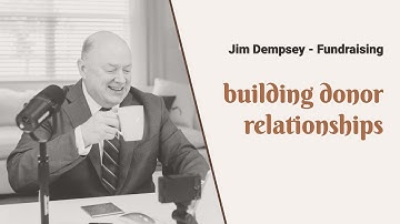 Building Donor Relationships: Best Practices for Nonprofit Fundraising  | Tips for Nonprofit Leaders