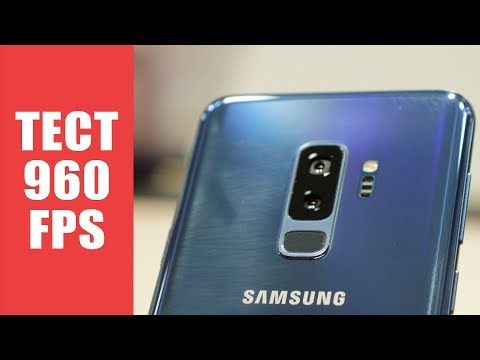 Samsung Galaxy S9 и S9+ первый взгляд и тест 960FPS