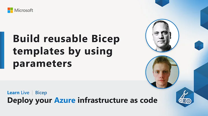 Learn Live - Build reusable Bicep templates by using parameters