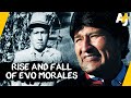 How A Farm Boy Became Bolivia’s President - And Lost It All | AJ+