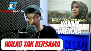 Vanny Vabiola - Walau Tak Bersama (Official Music Video) | REACTION