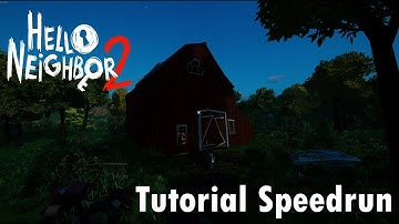 Hello Neighbor 2 Beta (Tutorial%) [Speedrun]