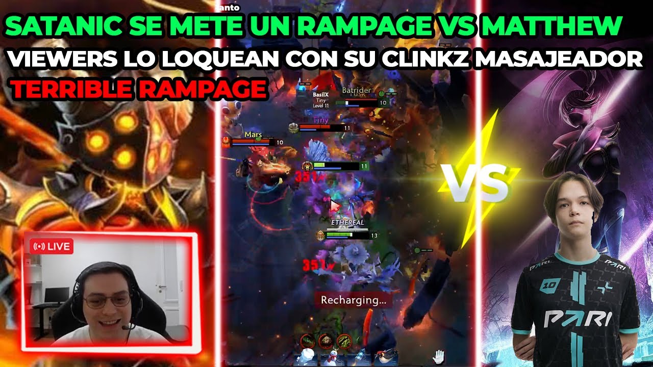 SATANIC SE EMTE UN RAMPAGE VS MATTHEW 👑 VIEWERS LOQUEAN AL GOTTO CON SU CLINKZ MASAJEADOR 🤣
