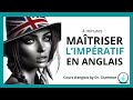 Cours danglais  4 minutes pour matriser limpratif