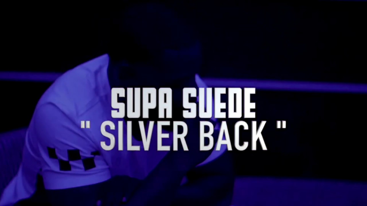 Obejrzyj Supa SUEDE|SilverBack w YouTube Obejrzyj Supa SUEDE|SilverBack w YouTube