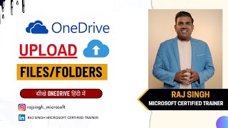 Mastering OneDrive: How to Upload Data and Organize Files | Raj Singh Microsoft