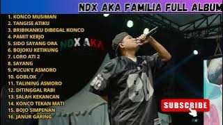 NDX AKA FULL ALBUM NOSTALGIA ||KONCO MUSIMAN - TANGISE ATIKU || 100% TANPA IKLAN