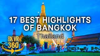 17 MUST-SEE Highlights of Bangkok - Guided Tour - 8K 360 VR Video!