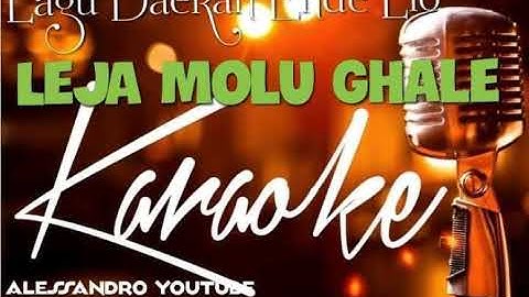 Karaoke LEJA MOLU GHALE # Lagu Daerah Ende Lio LEJA MOLU GHALE liryck