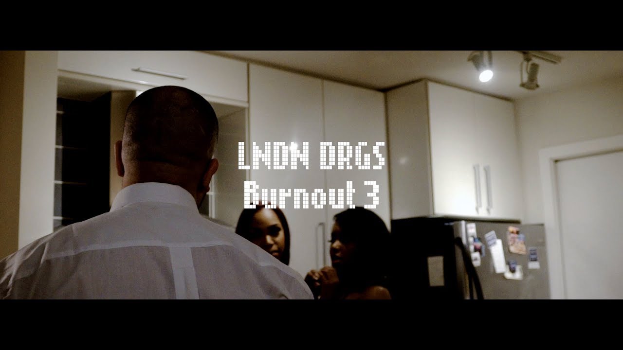 LNDN DRGS (Jay Worthy x Sean House) Burnout 3 - LEAVE THE GAME