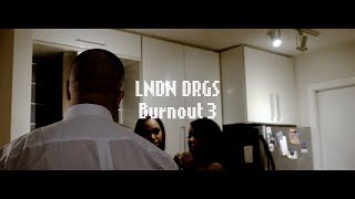 LNDN DRGS (Jay Worthy x Sean House) Burnout 3  LEAVE THE GAME / MYSTERY