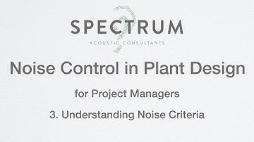 Noise Control in Plant Design Part 3: Understanding Noise Criteria
