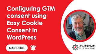How to configure Consent Mode v2 for existing WordPress site using GTM and Easy Cookie Consent