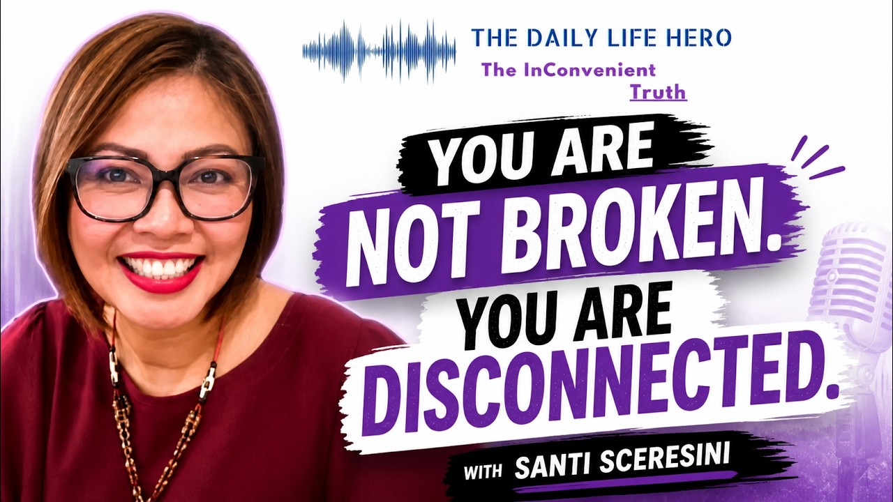 You Are Not Broken. You Are Disconnected. | Santi Sceresini