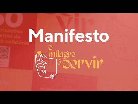 Manifesto O Milagre é Servir