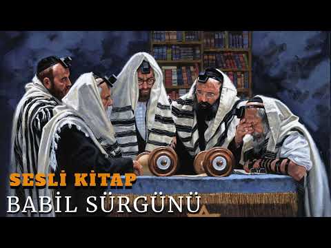 Yahudilerin Babil Sürgünü - Sesli Kitap