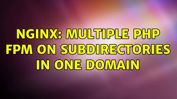 Nginx: Multiple PHP fpm on subdirectories in one domain