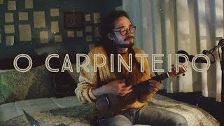 O Carpinteiro - Alessandro Vilas Boas (Cover Jotapê) chords