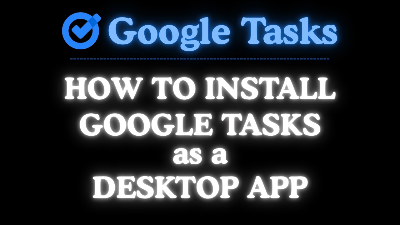 How to Install Google Tasks as a Desktop App | Easy Step-by-Step PC ...