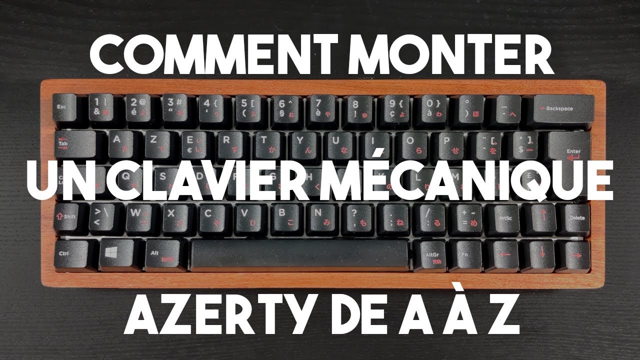 Comment monter un clavier mécanique AZERTY de A à Z - YouTube