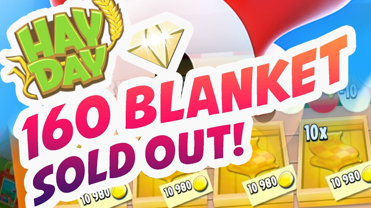 Hayday selling 160 BLANKET & Purchase DIAMONDS YouTube