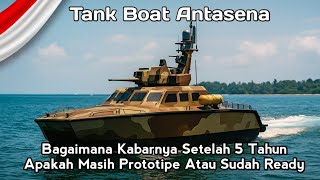 What's Up with the Antasena Tank Boat? | The Indonesian-Made Combat Ship Project is Back in the S...